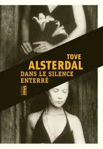 Tove Alsterdal, "Dans le silence enterré"