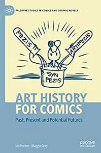 Art History for Comics: Past, Present and Potential Futures