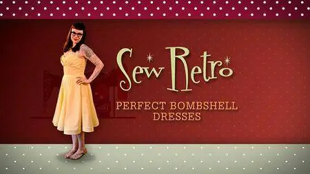 Craftsy - Sew Retro: Perfect Bombshell Dresses [Reduced]