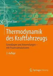 Thermodynamik des Kraftfahrzeugs: Grundlagen und Anwendungen - mit Prozesssimulationen