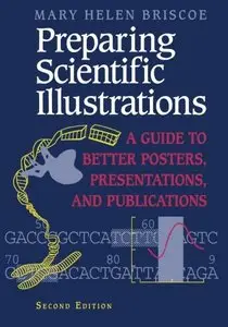 Preparing Scientific Illustrations: A Guide to Better Posters, Presentations, and Publications, 2nd edition