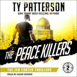 «The Peace Killers» by Ty Patterson