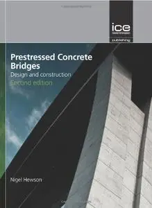 Prestressed Concrete Bridges: Design And Construction, Second Edition