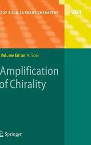 Amplification of Chirality