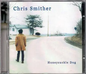 Chris Smither - Honeysuckle Dog (2004) Recorded in 1972-1973