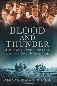 Blood and Thunder: The Boys of Eton College and the First World War
