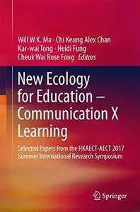 New Ecology for Education _ Communication X Learning
