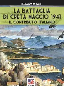 La battaglia di Creta – Maggio 1941: Il contributo italiano