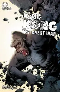 Dynamite-King Kong The Great War Vol 01 No 03 2023 HYBRID COMIC eBook