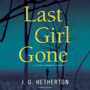 «Last Girl Gone» by J. G. Hetherton