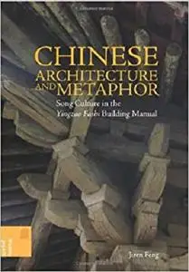 Chinese Architecture and Metaphor