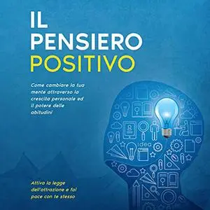 «Il Pensiero Positivo» by Stefano Foster