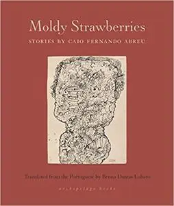 Moldy Strawberries: Stories