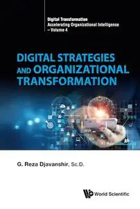 Digital Strategies and Organizational Transformation