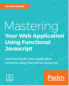 Mastering Your Web Application Using Functional Javascript