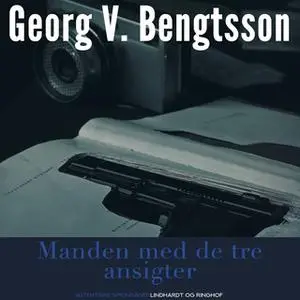 «Manden med de tre ansigter» by Georg V. Bengtsson