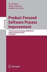 Product-Focused Software Process Improvement: 11th International Conference, PROFES 2010, Limerick, Ireland, June 21-23, 2010.