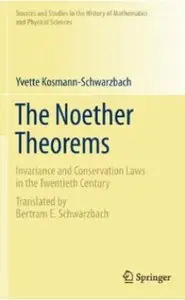The Noether Theorems: Invariance and Conservation Laws in the Twentieth Century [Repost]