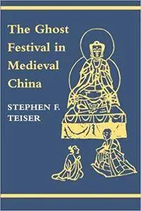 The Ghost Festival in Medieval China