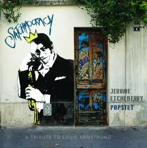 Jérôme Etcheberry Popstet - Satchmocracy: A Tribute to Louis Armstrong (2021)