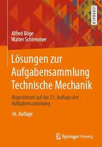 Lösungen zur Aufgabensammlung Technische Mechanik: Abgestimmt auf die 21. Auflage der Aufgabensammlung (repost)