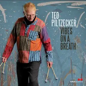 Ted Piltzecker - Vibes on a Breath (2023) [Official Digital Download]