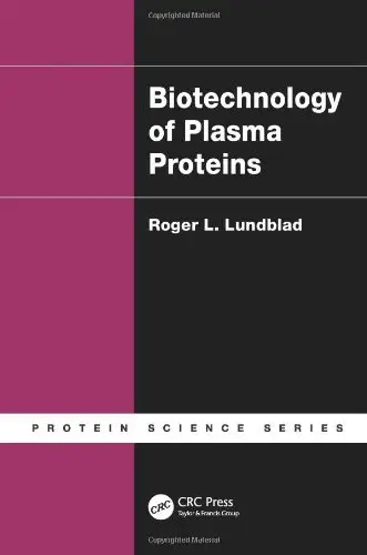 Biotechnology of Plasma Proteins
