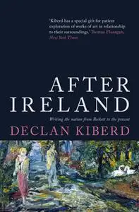 «After Ireland» by Declan Kiberd