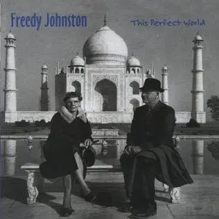 Freedy Johnston - This Perfect World (1994)