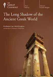 TTC Video - The Long Shadow of the Ancient Greek World [Repost]