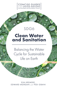 SDG6 - Clean Water and Sanitation : Balancing the Water Cycle for Sustainable Life on Earth