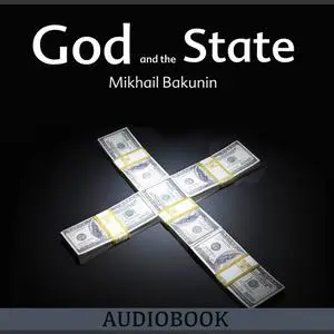 «God and the State» by Mikhail Bakunin
