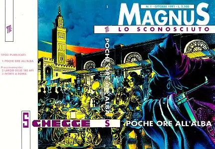 Magnus Schegge - Volume 1 - Lo Sconosciuto - Poche Ore All'Alba