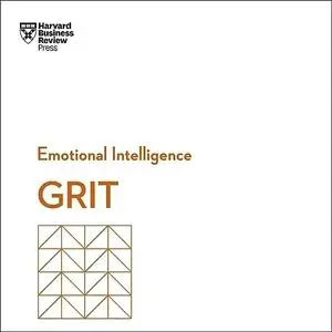 Grit: HBR Emotional Intelligence Series [Audiobook]