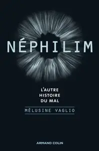 Néphilim - L'autre histoire du mal - Melusine Vaglio