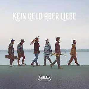2ersitz - Kein Geld aber Liebe (2018)