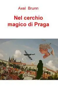 Nel cerchio magico di Praga