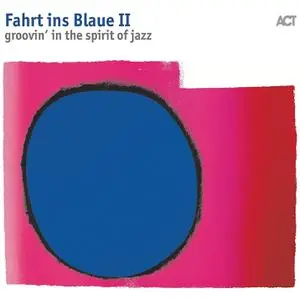 VA - Fahrt Ins Blaue II (Groovin'in the Spirit of Jazz) (2018)