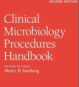 Clinical Microbiology Procedures Handbook (2nd edition)
