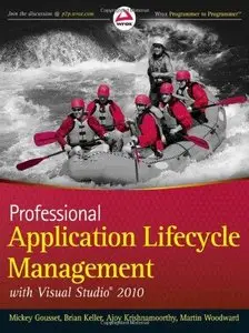 Professional Application Lifecycle Management with Visual Studio 2010 by Mickey Gousset [Repost]