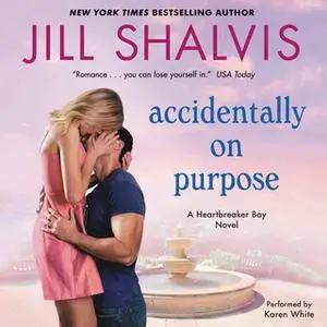 «Accidentally on Purpose» by Jill Shalvis