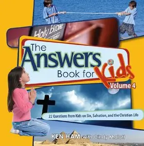 Answers Book for Kids: Vol. 4 - Sin, Salvation, and the Christian Life