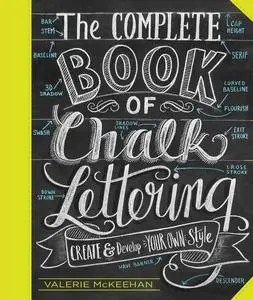 The Complete Book of Chalk Lettering: Create and Develop Your Own Style: INCLUDES 3 BUILT-IN CHALKBOARDS