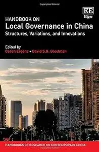 Handbook on Local Governance in China: Structures, Variations, and Innovations