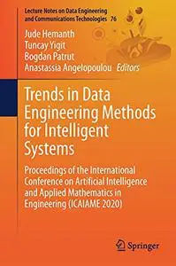 Trends in Data Engineering Methods for Intelligent Systems (Repost)