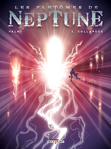 Les Fantômes de Neptune - Tome 3 - Collapsus