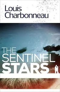 «The Sentinel Stars» by Louis Charbonneau