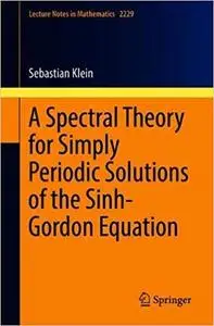 A Spectral Theory for Simply Periodic Solutions of the Sinh-Gordon Equation