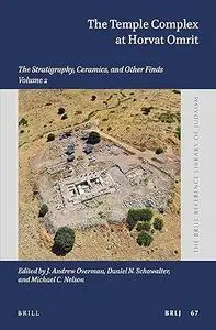 The Temple Complex at Horvat Omrit Volume 2: The Stratigraphy, Ceramics, and Other Finds