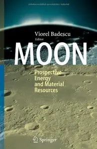 Moon: Prospective Energy and Material Resources (Repost)
